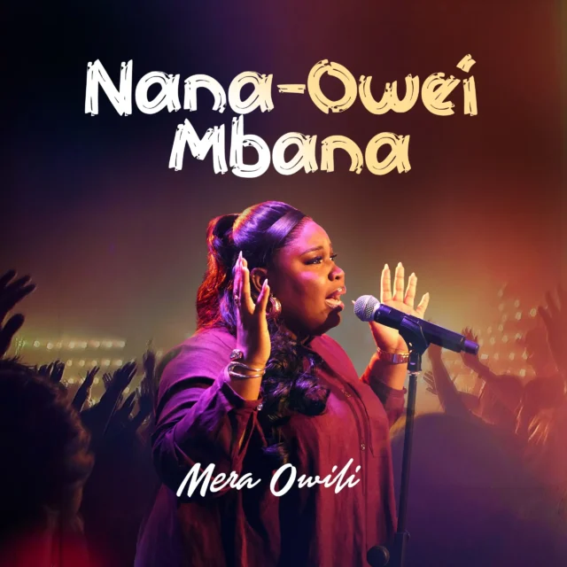 Mera Owili – Nana-owei Mbana
