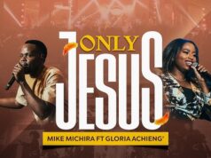Mike Michira ft. Gloria Achieng – ONLY JESUS (Live) Mike Michira ft. Gloria Achieng' - ONLY JESUS (Live)