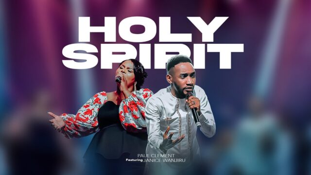 Paul Clement ft Janice Wanjiru - Holy Spirit