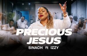 SINACH ft. Izzy Idiaru – PRECIOUS JESUS SINACH ft. Izzy Idiaru – PRECIOUS JESUS