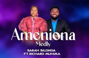 Sarah Bilonda ft. Richard Muhima – Ameniona MEDLEY Sarah Bilonda ft. Richard Muhima – Ameniona MEDLEY