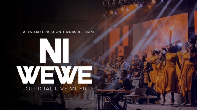 Tafes Aru Praise & Worship Team – Ni Wewe Tafes Aru Praise & Worship Team – Ni Wewe