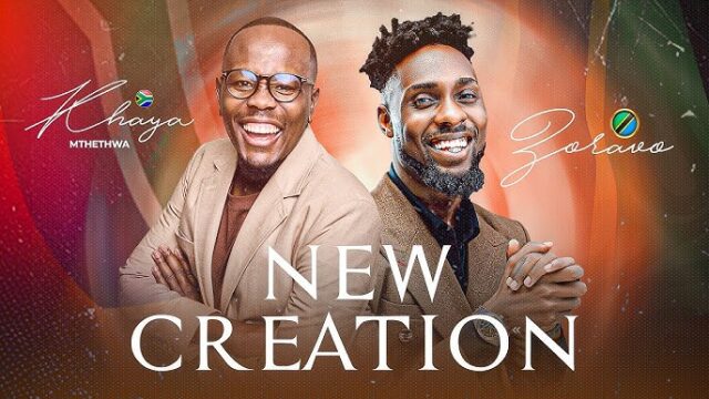 Zoravo ft. Khaya Mthethwa – New Creation (Look at Me Now) Zoravo ft. Khaya Mthethwa – New Creation (Look at Me Now)