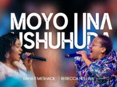 Bahati Meshack ft. Rebecca Nzelwa – Moyo Una Ushuhuda Bahati Meshack ft. Rebecca Nzelwa – Moyo Una Ushuhuda