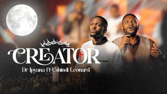 Dr. Ipyana ft. Ushindi Leonard – Creator (Kwako Naishi)