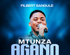 Filbert Sangule – Mtunza Agano Filbert Sangule – Mtunza Agano