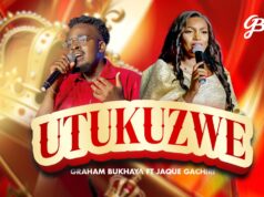 Graham Bukhaya ft. Jaque Gachiri – Utukuzwe Graham Bukhaya ft. Jaque Gachiri – Utukuzwe