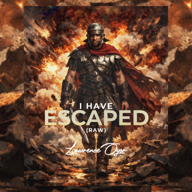 Lawrence Oyor – I Have Escaped