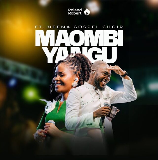 Roland Robert ft. Neema Gospel Choir – Maombi Yangu