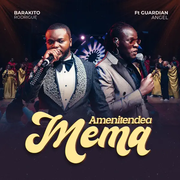 Barakito Rodrigue Ft Guardian Angel - Amenitendea Mema Barakito Rodrigue Ft Guardian Angel - Amenitendea Mema