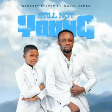 Godfrey Steven ft. Naomi James – Still Not Young Remix