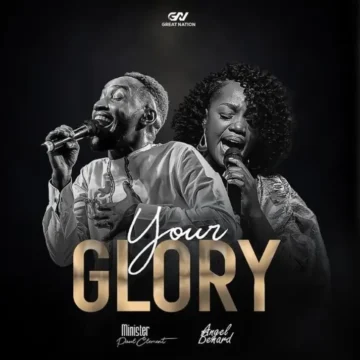 Paul Clement ft. Angel Benard – Your Glory